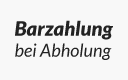 Barzahlung bei Abholung Barzahlung bei Abholung